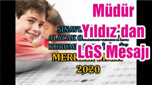 İl Milli Eğitim Müdürü Yakup Yıldız´ın 2020 Merkezi Sınav Mesajı