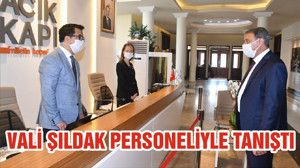 VALİ ŞILDAK PERSONELİYLE TANIŞTI