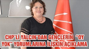 CHP KARESİ İLÇE BAŞKANI YALÇIN’DAN GENÇLERİN “OY YOK” YORUMLARINA İLİŞKİN AÇIKLAMA