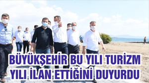 BÜYÜKŞEHİR BU YILI TURİZM YILI İLAN ETTİĞİNİ DUYURDU