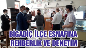 BİGADİÇ İLÇE ESNAFINA REHBERLİK VE DENETİM
