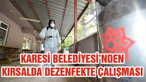 KARESİ BELEDİYESİ’NDEN KIRSALDA DEZENFEKTE ÇALIŞMASI