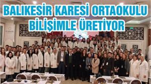 BALIKESİR KARESİ ORTAOKULU BİLİŞİMLE ÜRETİYOR