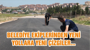 BELEDİYE EKİPLERİNDEN YENİ YOLLARA YENİ ÇİZGİLER...