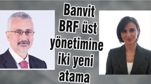 Banvit BRF üst yönetimine iki yeni atama