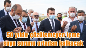 50 yıldır çözülemeyen içme suyu sorunu ortadan kalkacak