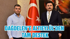 DAĞDELEN’E ALTIEYLÜL’DEN TAM DESTEK