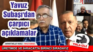 Yavuz Subaşı'dan çarpıcı açıklamalar