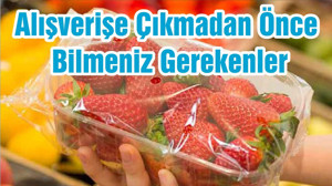 Alışverişe Çıkmadan Önce Bilmeniz Gerekenler