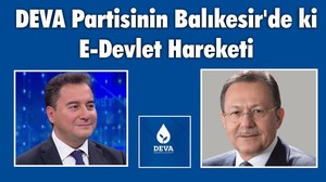 DEVA Partisinin Balıkesir’de ki E-Devlet Hareketi