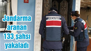 Jandarma aranan 133 şahsı yakaladı