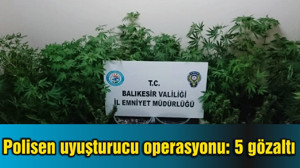 Polisen uyuşturucu operasyonu: 5 gözaltı