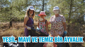 YEŞİL, MAVİ VE TEMİZ BİR AYVALIK