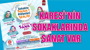 KARESİ’NİN SOKAKLARINDA SANAT VAR