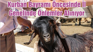 Kurban Bayramı Öncesinde İl Genelinde Önlemler Alınıyor