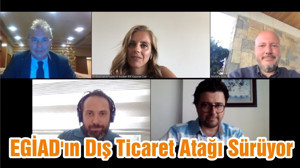 EGİAD'ın Dış Ticaret Atağı Sürüyor