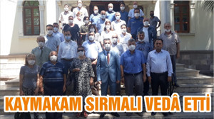 KAYMAKAM SIRMALI VEDÂ ETTİ