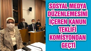 SOSYAL MEDYA DÜZENLEMESİNİ İÇEREN KANUN TEKLİFİ KOMİSYONDAN GEÇTİ