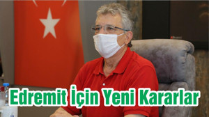 Edremit İçin Yeni Kararlar