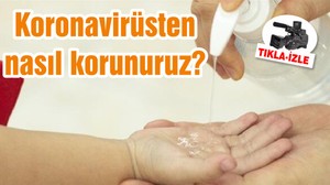 Koronavirüsten nasıl korunuruz?