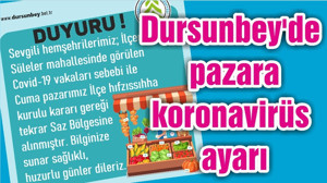 Dursunbey'de pazara koronavirüs ayarı