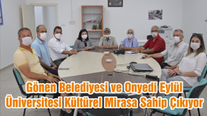 Gönen Belediyesi ve Onyedi Eylül Üniversitesi Kültürel Mirasa Sahip Çıkıyor