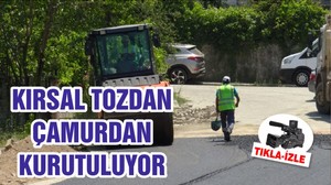 KIRSAL TOZDAN ÇAMURDAN KURUTULUYOR