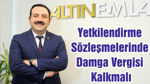 Yetkilendirme Sözleşmelerinde Damga Vergisi Kalkmalı
