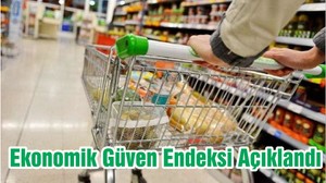 Ekonomik Güven Endeksi Açıklandı