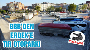 BBB’DEN ERDEK’E TIR OTOPARKI