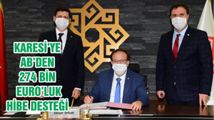KARESİ’YE AB’DEN 274 BİN EURO’LUK HİBE DESTEĞİ