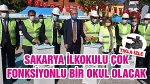 SAKARYA İLKOKULU ÇOK FONKSİYONLU BİR OKUL OLACAK