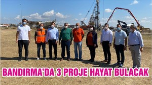 BANDIRMA’DA 3 PROJE HAYAT BULACAK