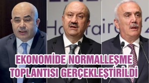 EKONOMİDE NORMALLEŞME TOPLANTISI GERÇEKLEŞTİRİLDİ