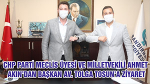 CHP PARTİ MECLİS ÜYESİ VE MİLLETVEKİLİ AHMET AKIN’DAN BAŞKAN AV. TOLGA TOSUN’A ZİYARET