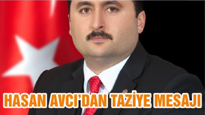 HASAN AVCI’DAN TAZİYE MESAJI