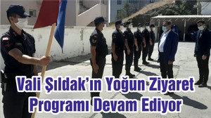 Vali Şıldak’ın Yoğun Ziyaret Programı Devam Ediyor