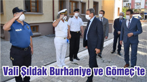 Vali Şıldak Burhaniye ve Gömeç’te