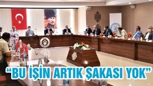 “BU İŞİN ARTIK ŞAKASI YOK”