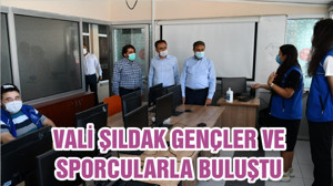 VALİ ŞILDAK GENÇLER VE SPORCULARLA BULUŞTU