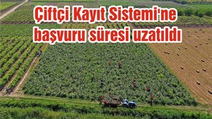 Çiftçi Kayıt Sistemi'ne başvuru süresi uzatıldı