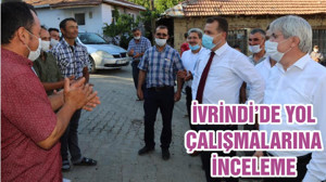 İVRİNDİ’DE YOL ÇALIŞMALARINA İNCELEME