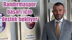 Bandırmaspor, başarı için destek bekliyor