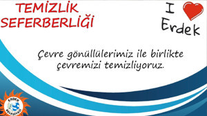 ERDEK BELEDİYESİ TEMİZLİĞE DAVET EDİYOR