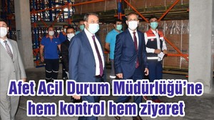 Afet Acil Durum Müdürlüğü’ne hem kontrol hem ziyaret