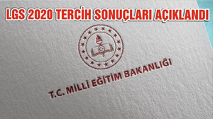 LGS 2020 TERCİH SONUÇLARI AÇIKLANDI