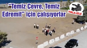 “Temiz Çevre, Temiz Edremit” için çalışıyorlar