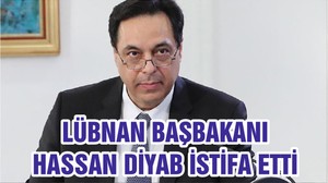 LÜBNAN BAŞBAKANI HASSAN DİYAB İSTİFA ETTİ
