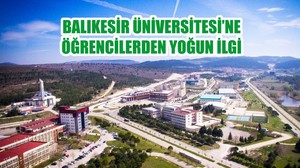 Balıkesir Üniversitesi’ne Yoğun İlgi
