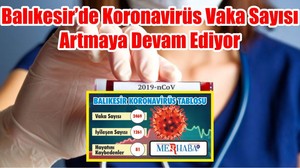 BALIKESİR’DE 2 EYLÜL KORONAVİRÜS TABLOSU